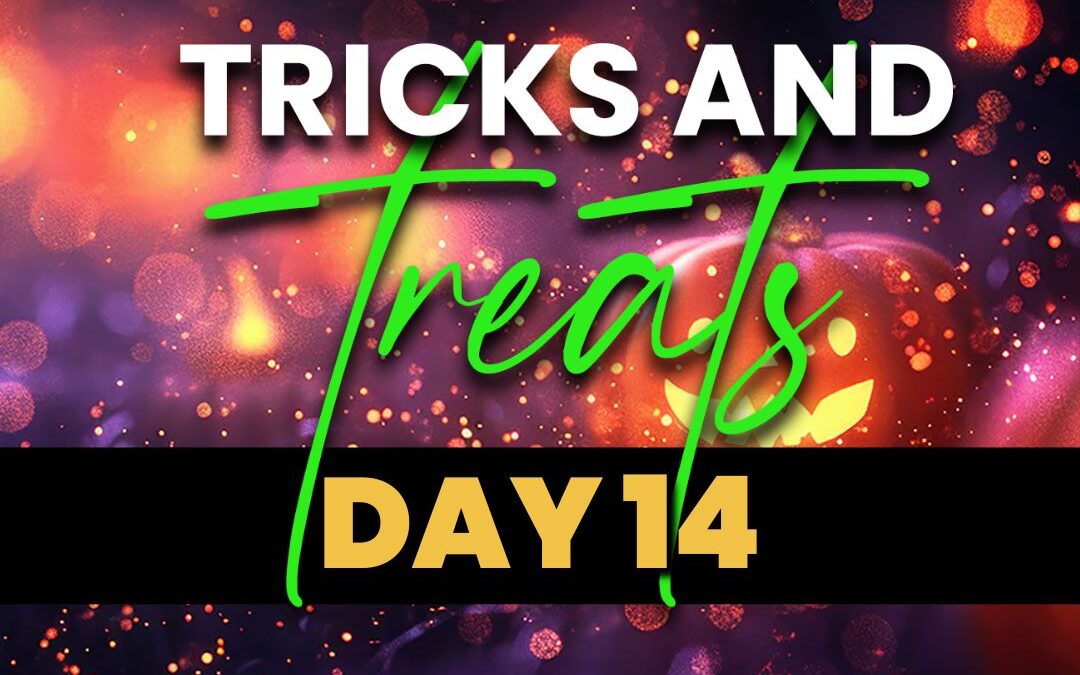 31 Days of Trick or Treat-Day 14-Lets’s talk about what you need as far as tool in this world